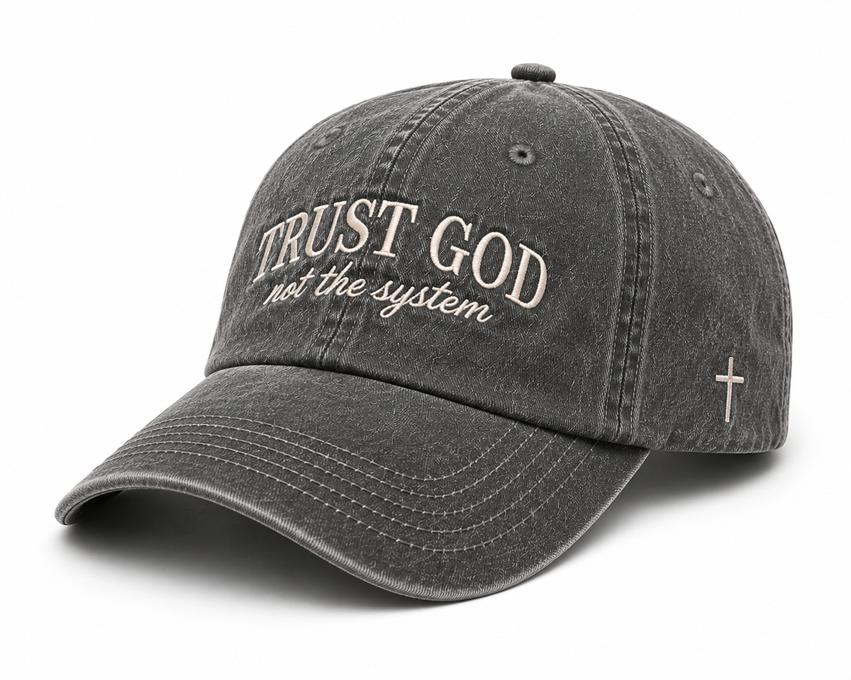 Trust God Not The System Dad Hat